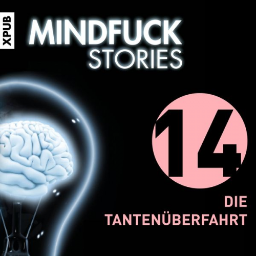 Christian Hardinghaus - Mindfuck Stories - Folge 14