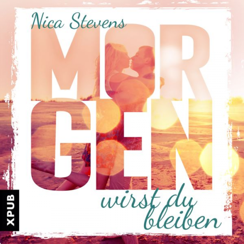 Nica Stevens - Morgen wirst du bleiben