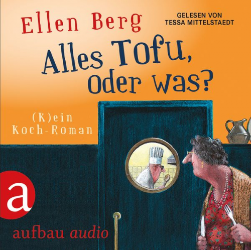 Ellen Berg - Alles Tofu, oder was?