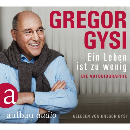 Gregor Gysi - Ein Leben ist zu wenig