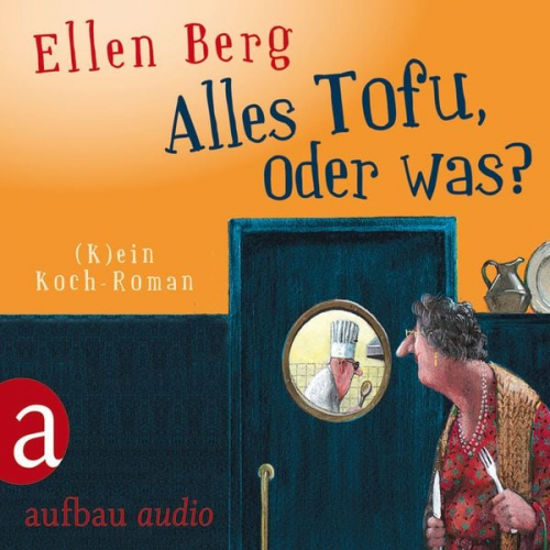 Ellen Berg - Alles Tofu, oder was?