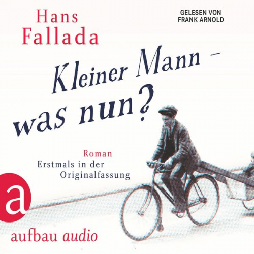 Hans Fallada - Kleiner Mann - was nun?