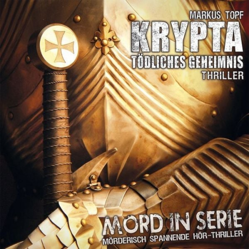 Markus Topf - Mord in Serie 18: Krypta - Tödliches Geheimnis