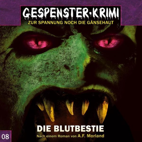 A. F. Morland Markus Duschek - Gespenster-Krimi 8: Die Blutbestie