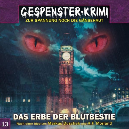 A. F. Morland Markus Duschek - Gespenster-Krimi 13: Das Erbe der Blutbestie