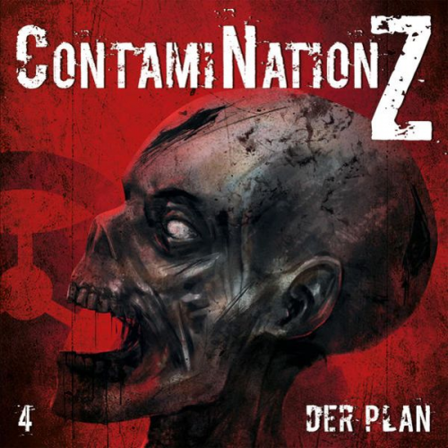 Dane Rahlmeyer - ContamiNation Z 4: Der Plan