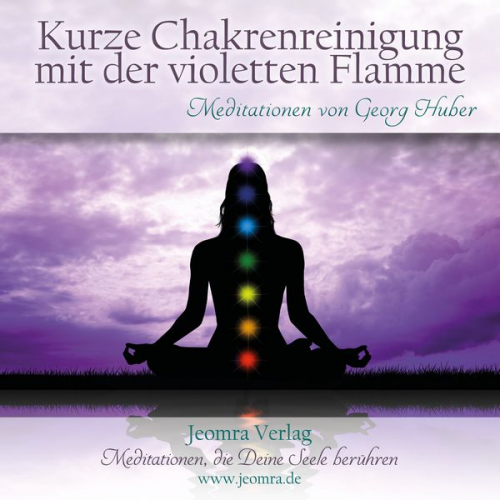 Georg Huber - Kurze Chakrenreinigung mit der violetten Flamme