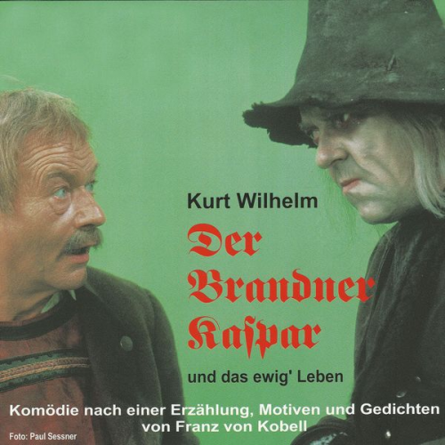 Kurt Wilhelm - Der Brandner Kaspar und das ewig' Leben