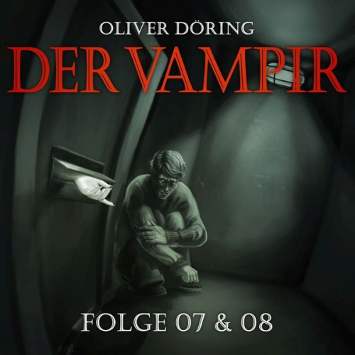 Oliver Döring - Der Vampir. Tl.7-8, 1 Audio-CD