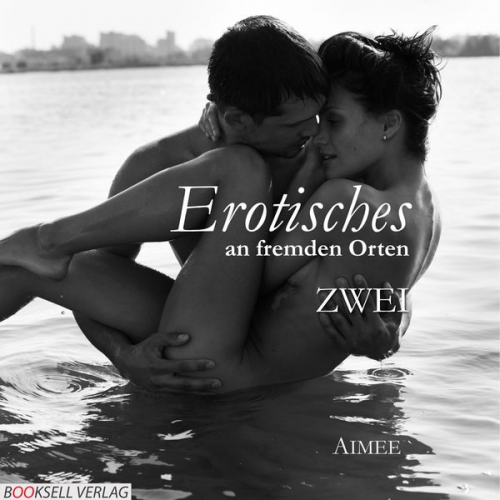 Aimeé - Erotisches an fremden Orten 2