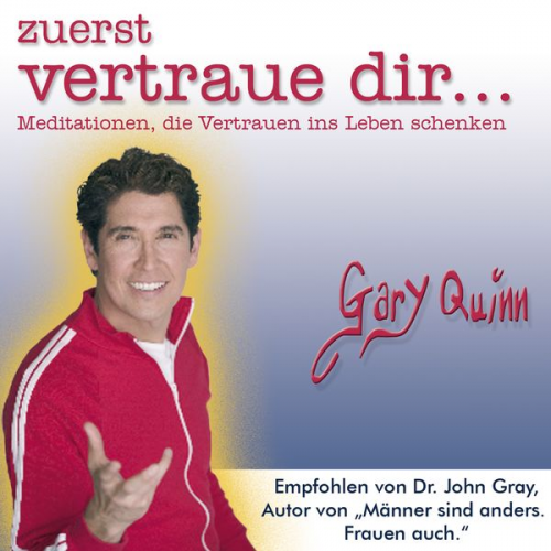 Gary Quinn - Zuerst vertraue dir...