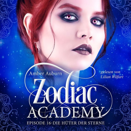 Amber Auburn - Zodiac Academy, Episode 16 - Die Hüter der Sterne