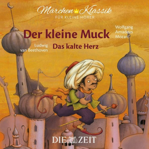 Wilhelm Hauff - Der kleine Muck und Das kalte Herz Die ZEIT-Edition