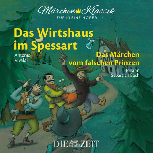 Wilhelm Hauff - Das Wirtshaus im Spessart und Das Märchen vom falschen Prinzen Die ZEIT-Edition