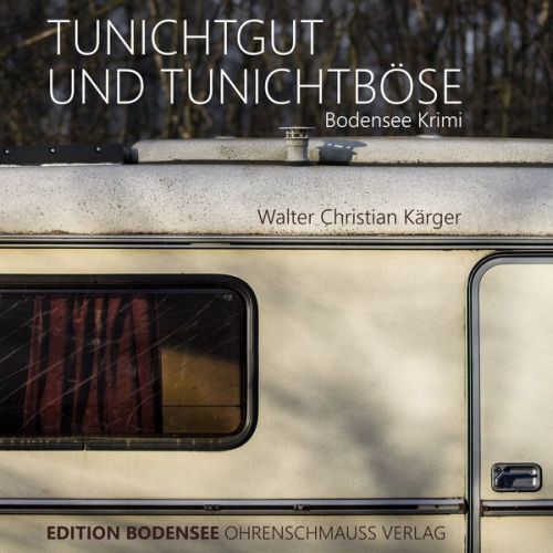 Walter Christian Kärger - Tunichtgut und Tunichtböse