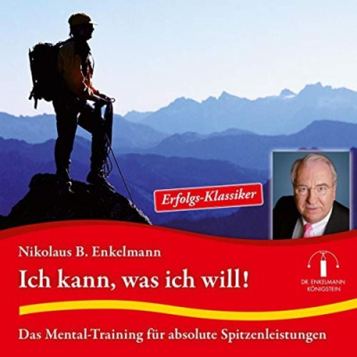 Nikolaus B. Enkelmann - Ich kann, was ich will!