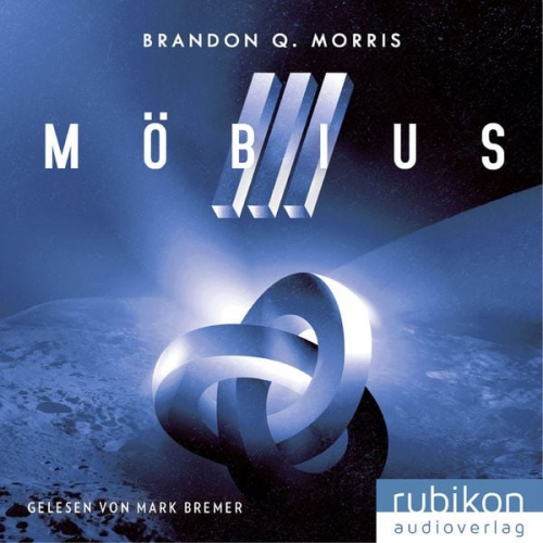 Brandon Q. Morris - Möbius (3): Das zeitlose Artefakt