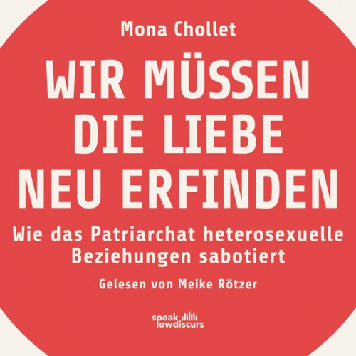 Mona Chollet - Wir müssen die Liebe neu erfinden