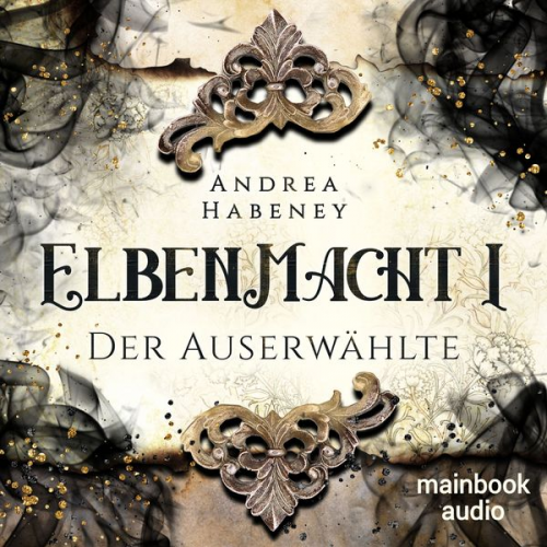 Andrea Habeney - Elbenmacht 1: Der Auserwählte