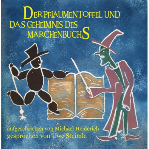 Michael Heiderich - Der Pflaumentoffel und das Geheimnis des Märchenbuchs