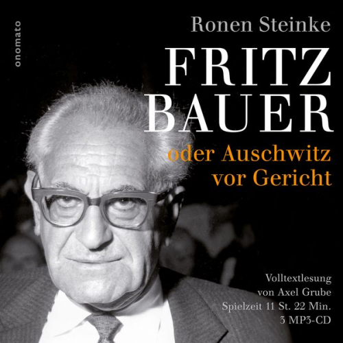 Ronen Steinke - Fritz Bauer oder Auschwitz vor Gericht
