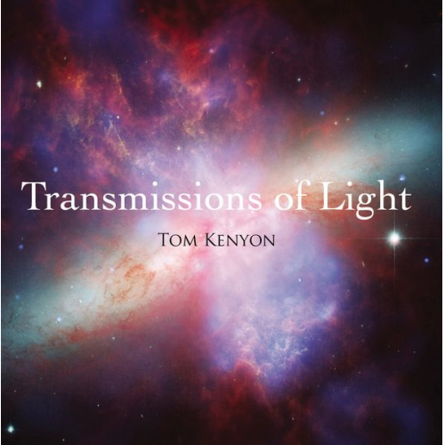 Tom Kenyon - Transmissions of Light. Lichtübertragungen