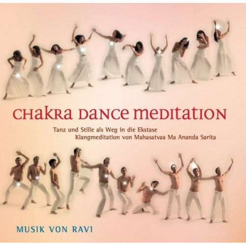 Mahasatvaa Ma Ananda Sarita - Chakra Dance Meditation