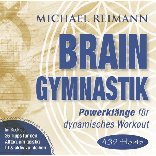 Michael Reimann - Brain Gymnastik [432 Hertz]