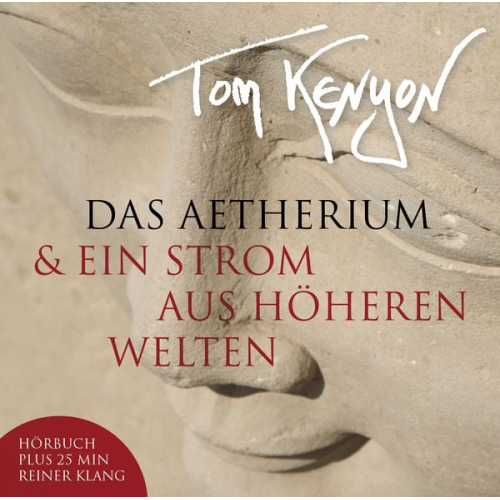 Tom Kenyon - Das Aetherium & Ein Strom aus höheren Welten