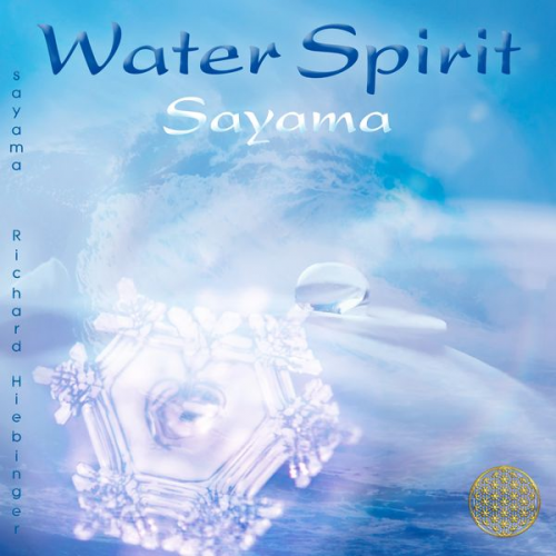 Sayama Masaru Emoto - WATER SPIRIT [neue Abmischung, nach Masaru Emoto]