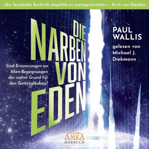 Paul Wallis - DIE NARBEN VON EDEN. Empfohlen von Erich von Däniken (ungekürzte Lesung)