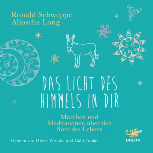 Aljoscha Long Ronald Schweppe - Das Licht des Himmels in dir