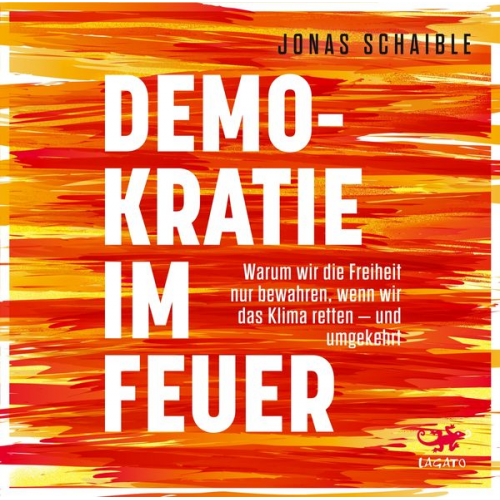 Jonas Schaible - Demokratie im Feuer