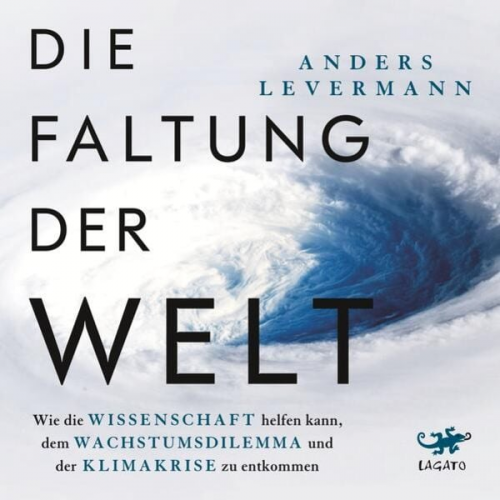 Anders Levermann - Die Faltung der Welt