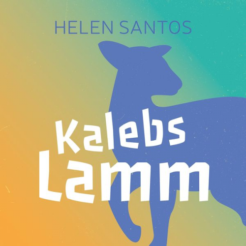 Helen Santos - Kalebs Lamm