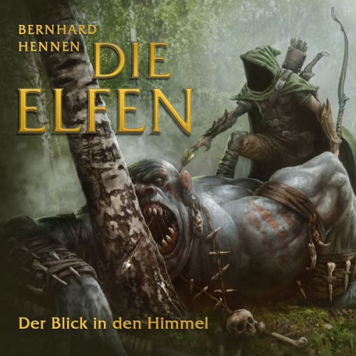 Bernhard Hennen - Die Elfen - Der Blick in den Himmel