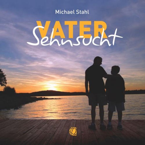 Michael Stahl - Vater-Sehnsucht – Hörbuch (Download)