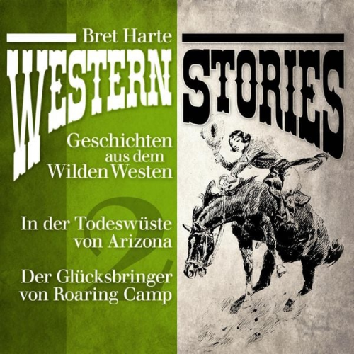 Bret Harte Aut Bret Harte - Western Stories: Geschichten aus dem Wilden Westen 2