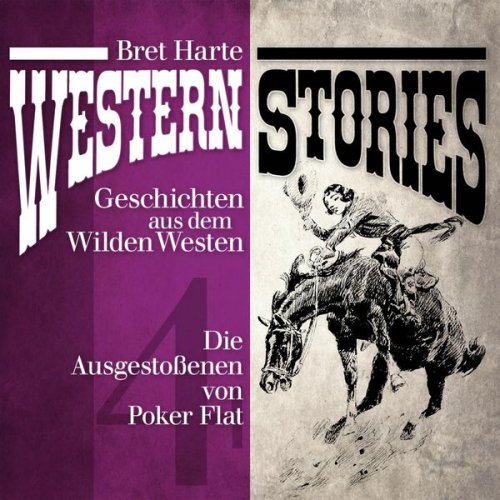 Bret Harte Aut Bret Harte - Western Stories: Geschichten aus dem Wilden Westen 4