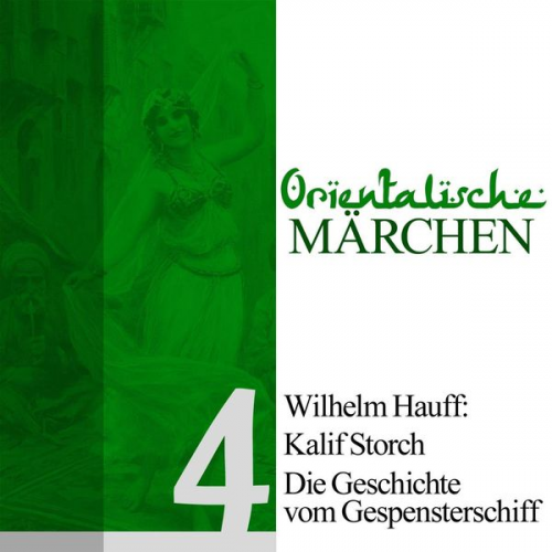 Wilhelm Hauff - Kalif Storch, Die Geschichte vom Gespensterschiff