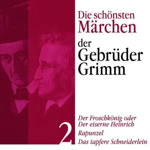 Gebrüder Grimm - Der Froschkönig: Die schönsten Märchen der Gebrüder Grimm 2