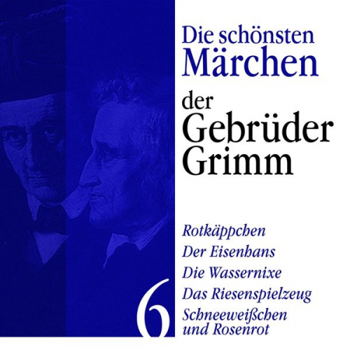 Gebrüder Grimm - Rotkäppchen: Die schönsten Märchen der Gebrüder Grimm 6