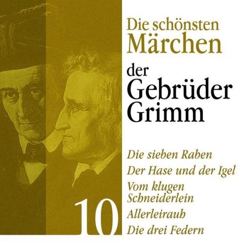 Gebrüder Grimm - Die sieben Raben: Die schönsten Märchen der Gebrüder Grimm 10