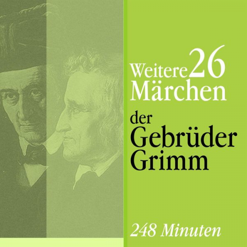 Gebrüder Grimm - Weitere 26 Märchen