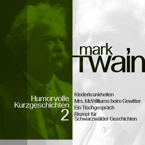 Mark Twain - Mark Twain: Humorvolle Kurzgeschichten 2