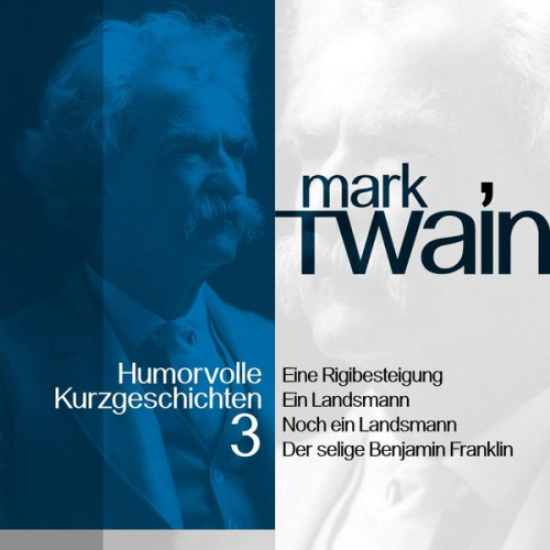 Mark Twain - Mark Twain: Humorvolle Kurzgeschichten 3