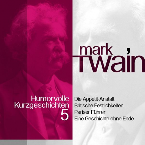 Mark Twain - Mark Twain: Humorvolle Kurzgeschichten 5