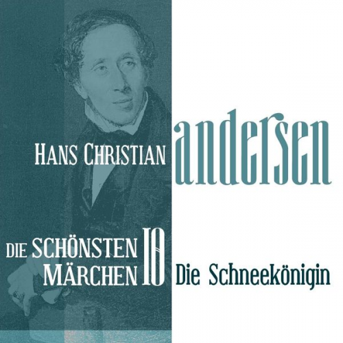 Hans Christian Andersen - Die Schneekönigin: Die schönsten Märchen von Hans Christian Andersen 10