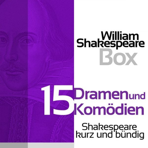 William Shakespeare - William Shakespeare: 15 Dramen und Komödien