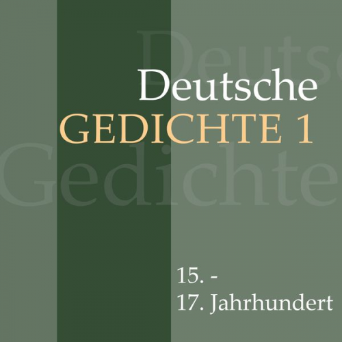 Various - Deutsche Gedichte 1: 15. - 17. Jahrhundert